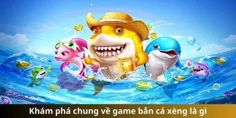 Các sản phẩm bắn cá thú vị và đặc sắc