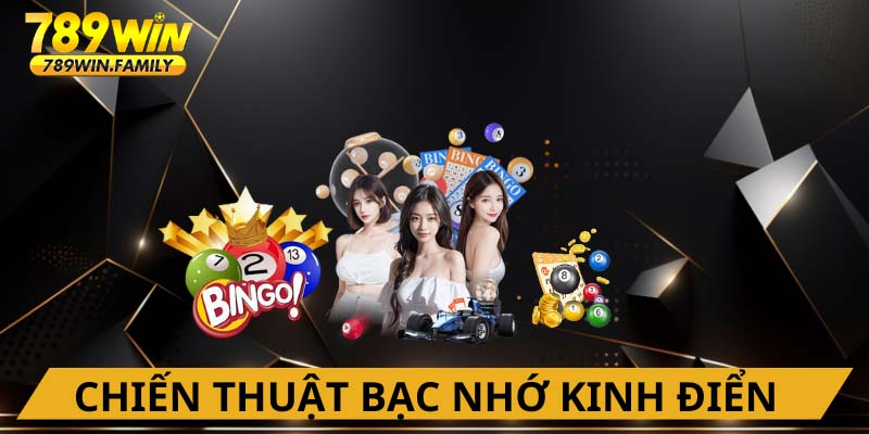 Chiến thuật bạc nhớ kinh điển được áp dụng