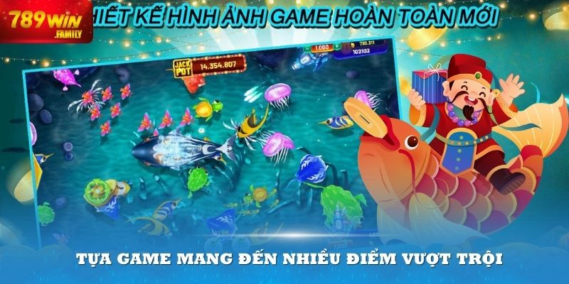 Tựa game mang đến nhiều điểm vượt trội cho người dùng trải nghiệm